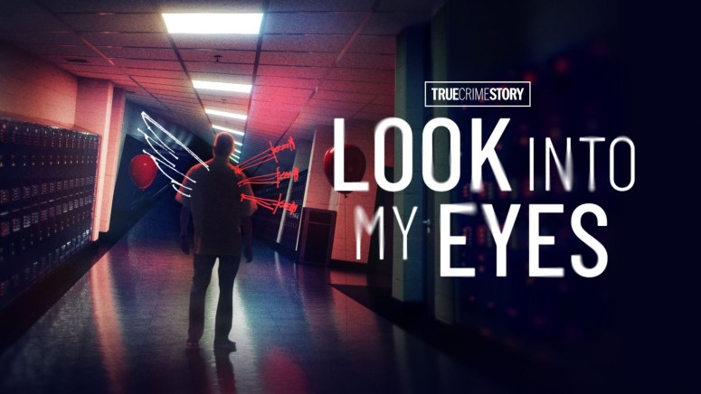 True Crime Story Look into My Eyes