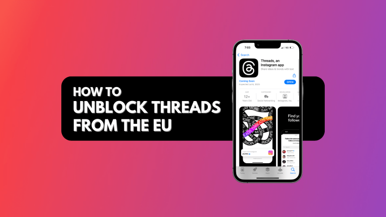 How to Unblock Threads from the EU