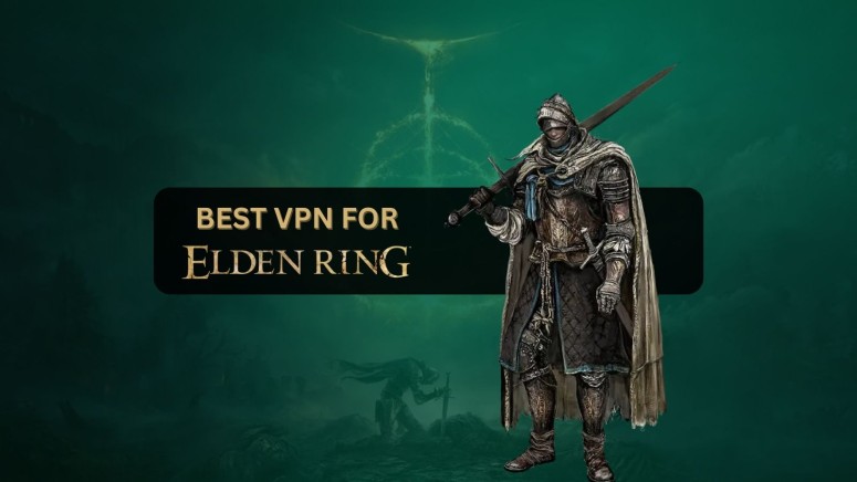 Best VPN for Elden Ring