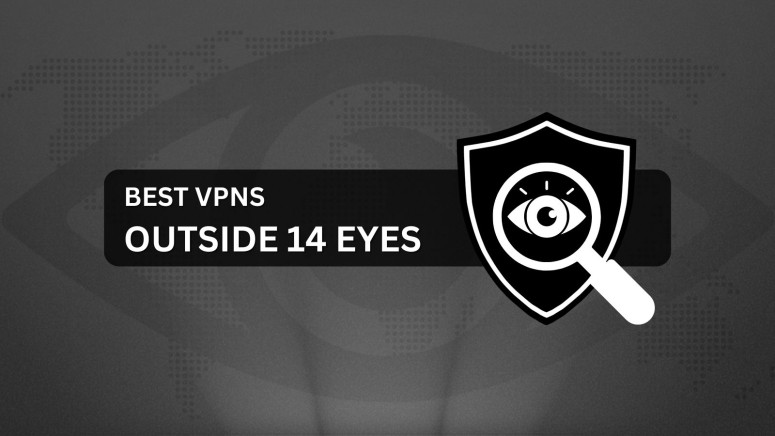 Best VPNs Outside 14 Eyes