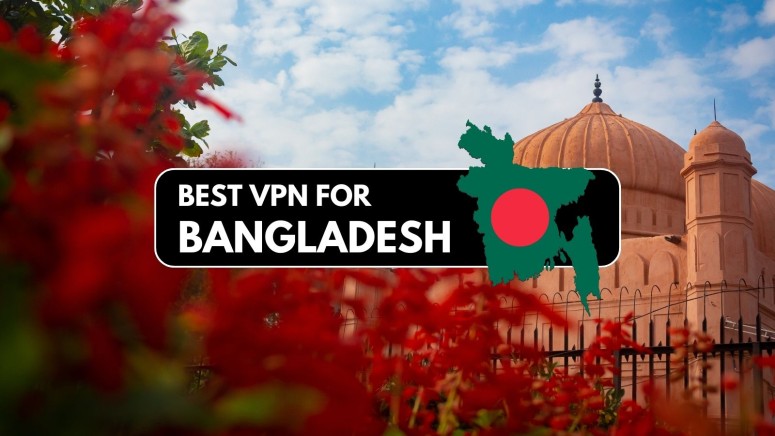Best VPNs for Bangladesh