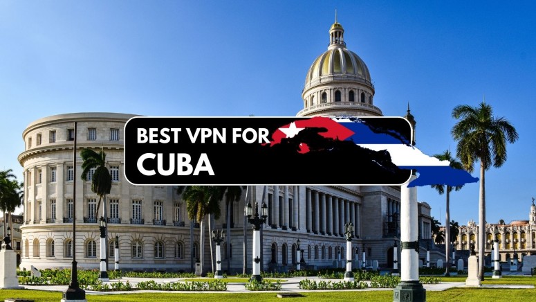Best VPNs for Cuba Featured