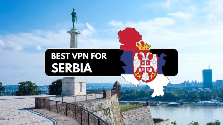 Best VPNs for Serbia