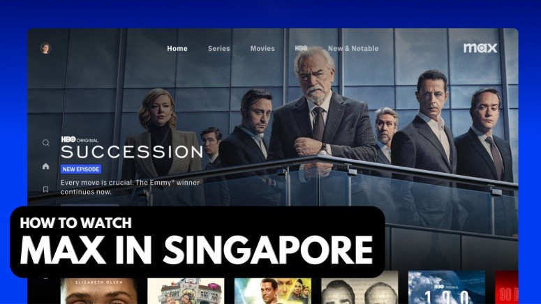 How to Watch HBO Max in Singapore