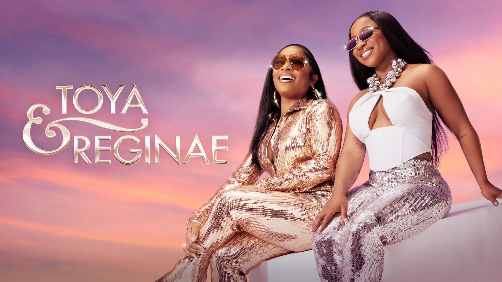 How to Watch Toya & Reginae Online Live Stream the Reality Series from