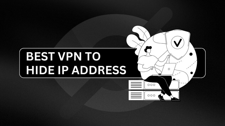 Best VPN to Hide Your IP Address