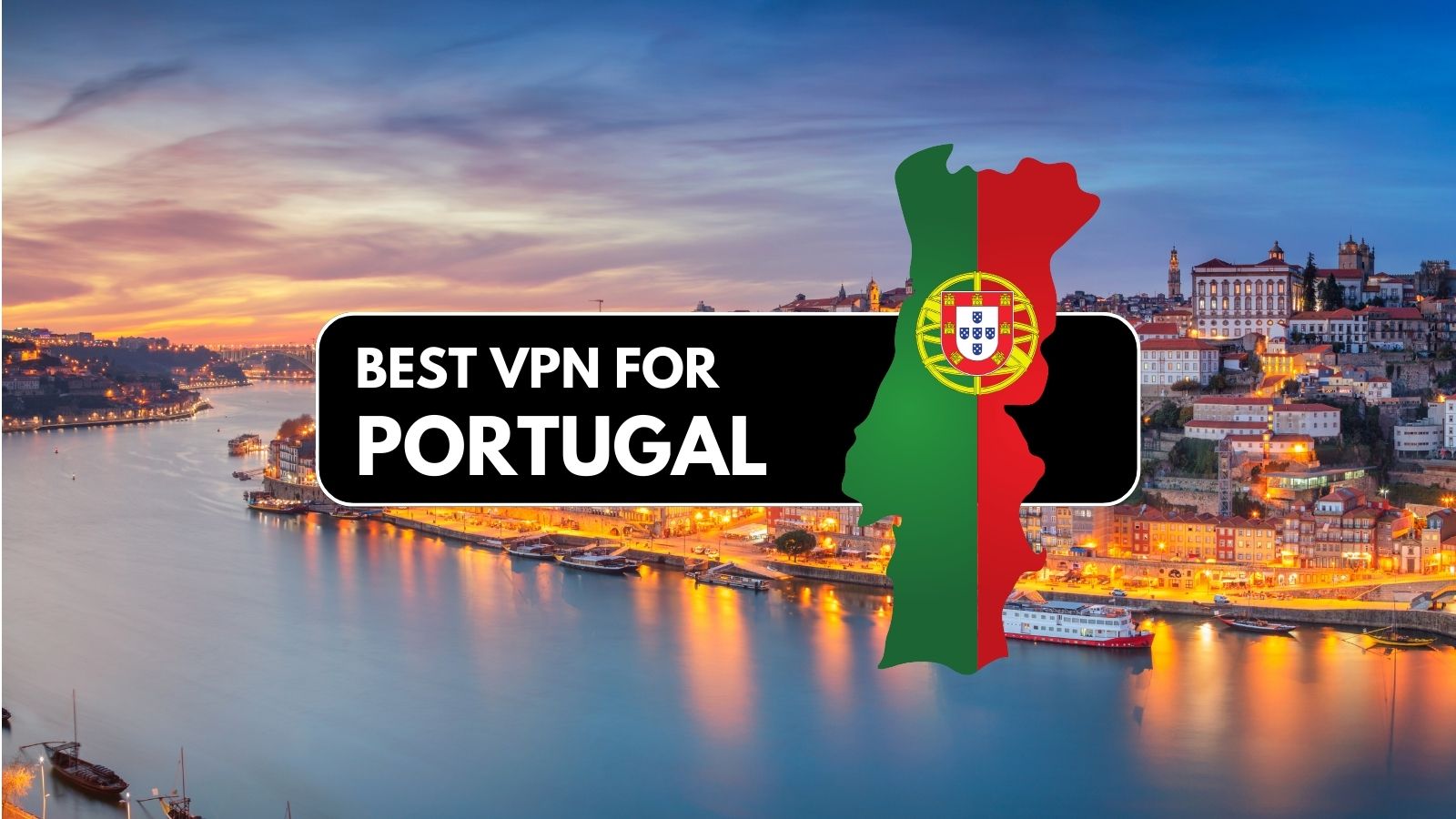 Best VPNs for Portugal