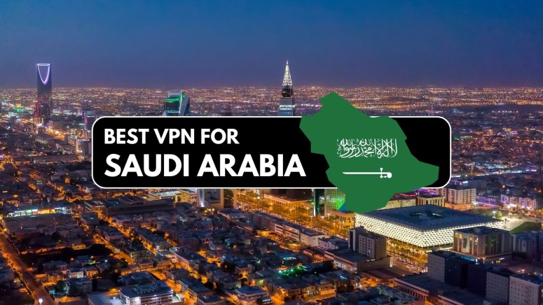 Best VPNs for Saudi Arabia