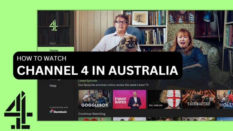 How to Watch Channel 4 in Australia