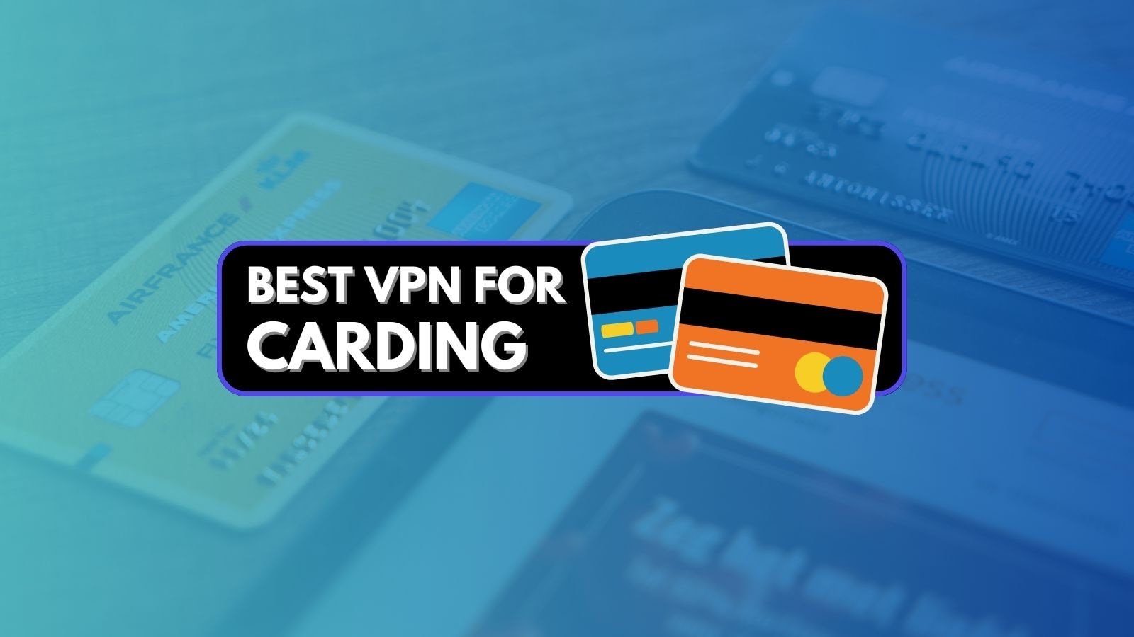 5 Best VPNs for Carding in 2024 TechNadu