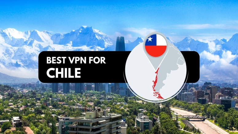 Best VPN for Chile