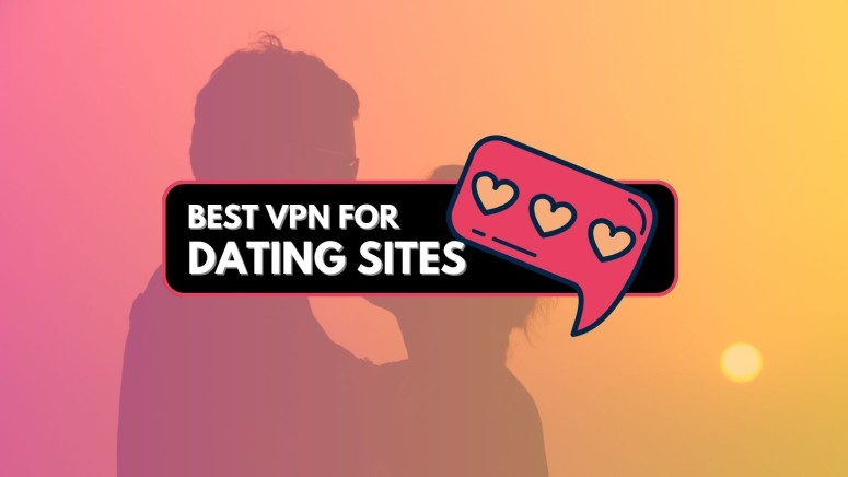 Best VPN for Dating Sites - Featured