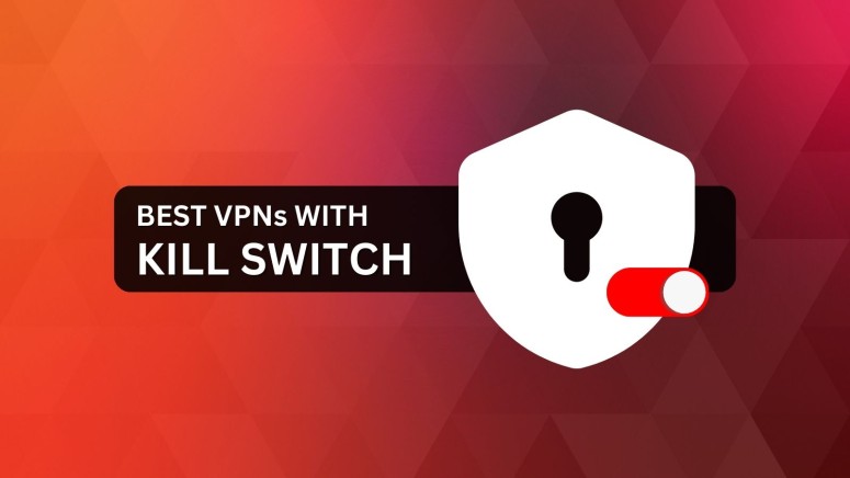 Best VPN with Kill Switch