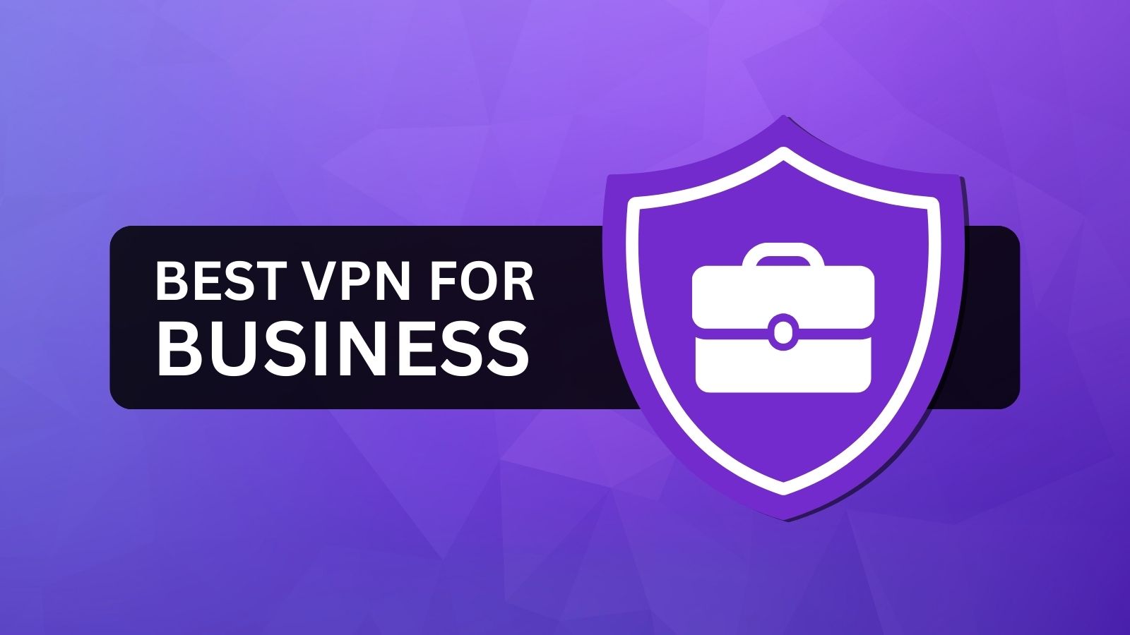5 Best VPNs for Business in 2024 TechNadu