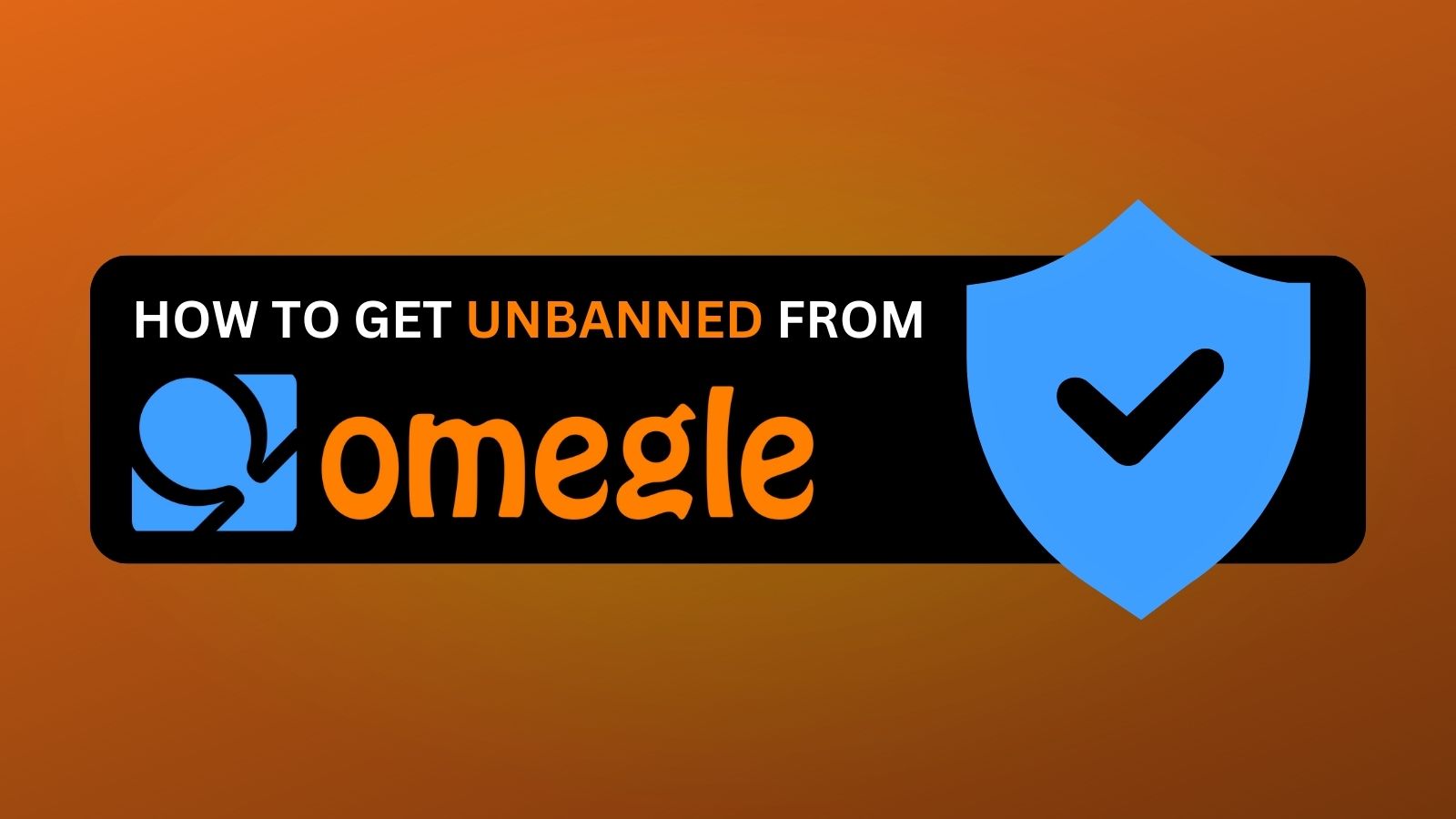 How to Get Unbanned from Omegle