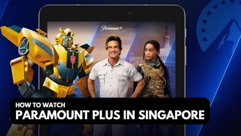How to Watch Paramount Plus in Singapore