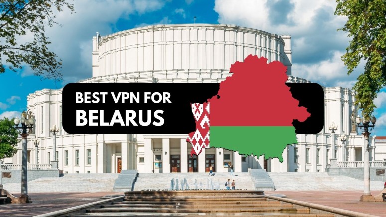 Best VPN for Belarus
