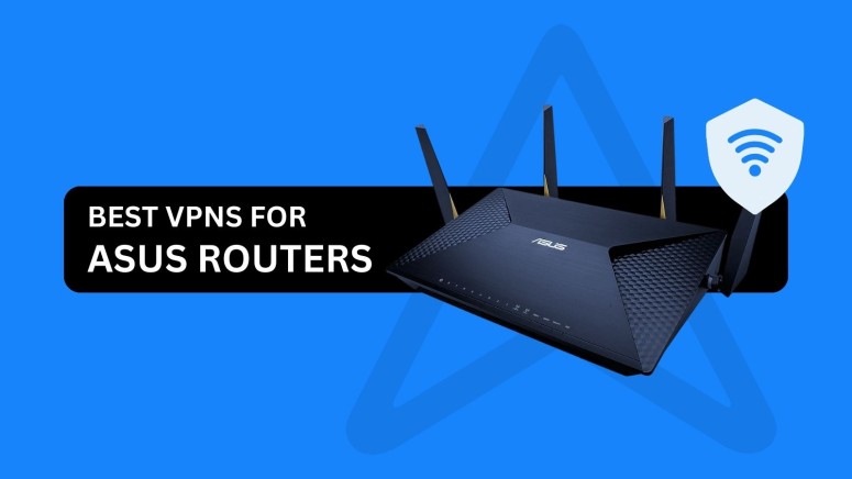 Best VPNs for ASUS Routers