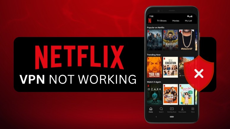 Netflix VPN Not Working