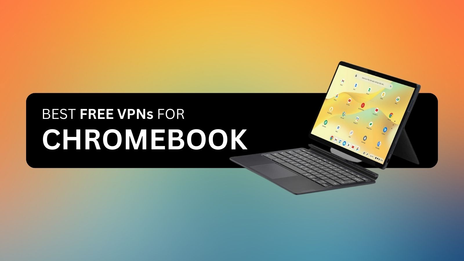 5-best-free-vpns-for-chromebook-in-2024-technadu