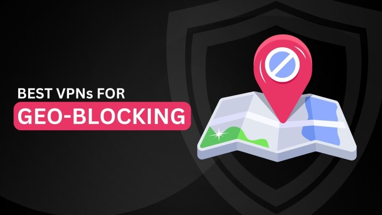 Best VPNs for Geo-Blocking