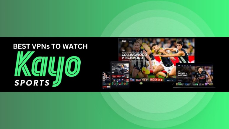 Best VPNs for Kayo Sports