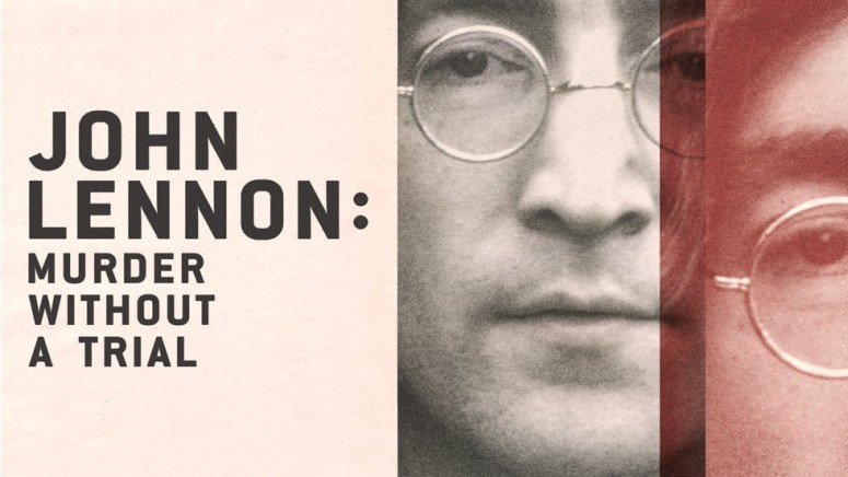 John Lennon Murder Without A Trial Feautred