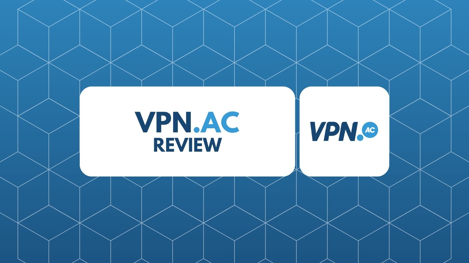 VPN.ac VPN Connection Review