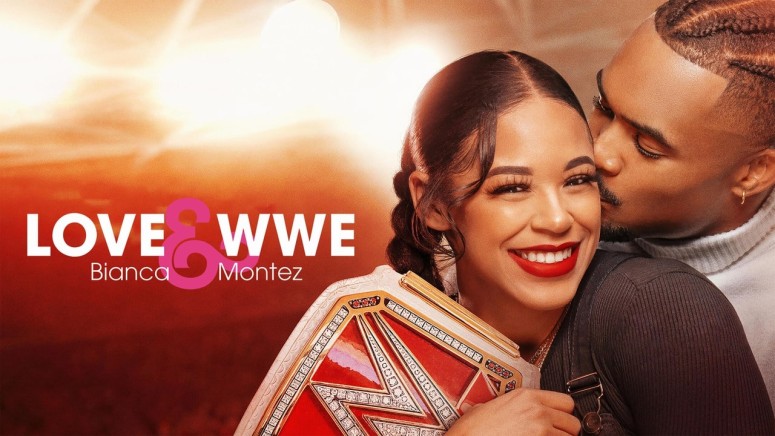 Love & WWE Bianca & Montez