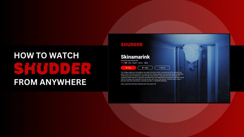 How to Watch Shudder from Anywhere