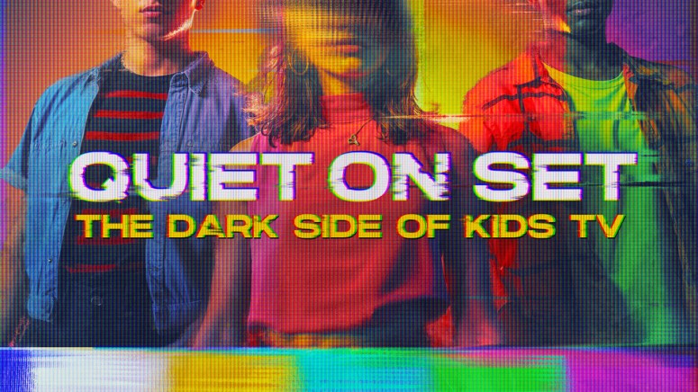 Quiet on Set The Dark Side of Kids TV