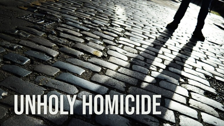 Unholy Homicide