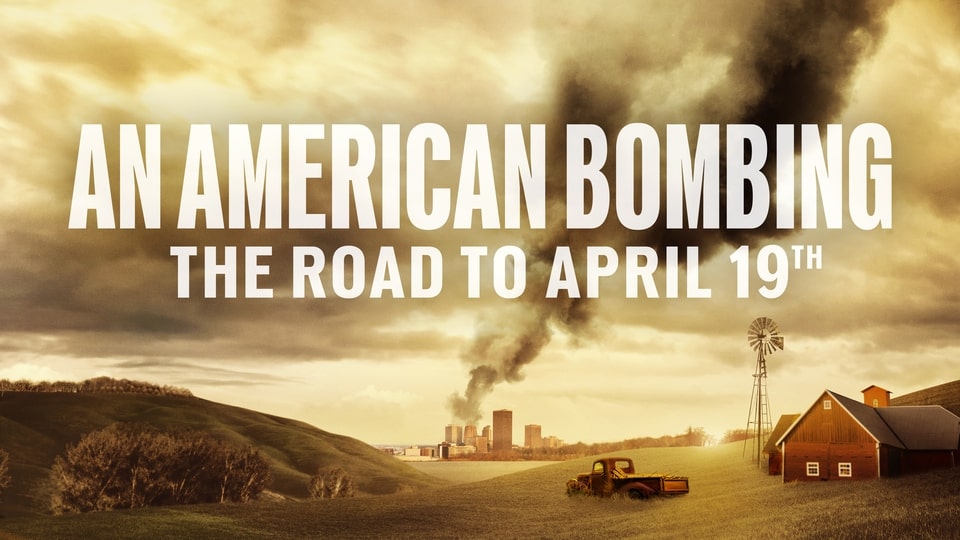 An American Bombing The Road to April 19th