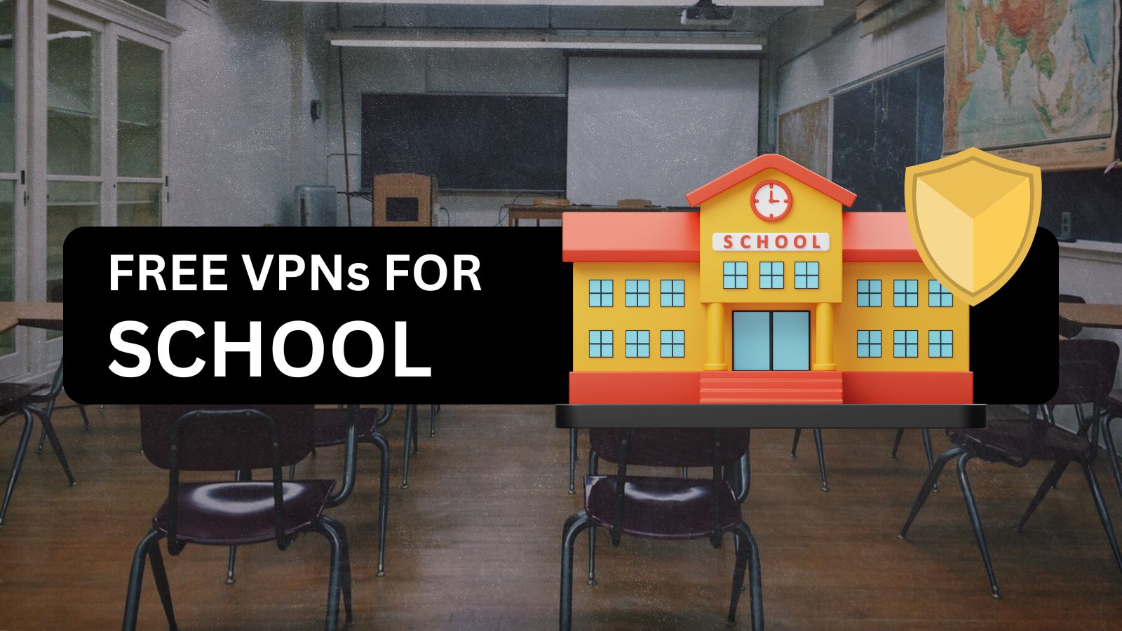 Free VPNs for School