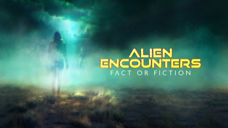 Alien Encounters Fact or Fiction