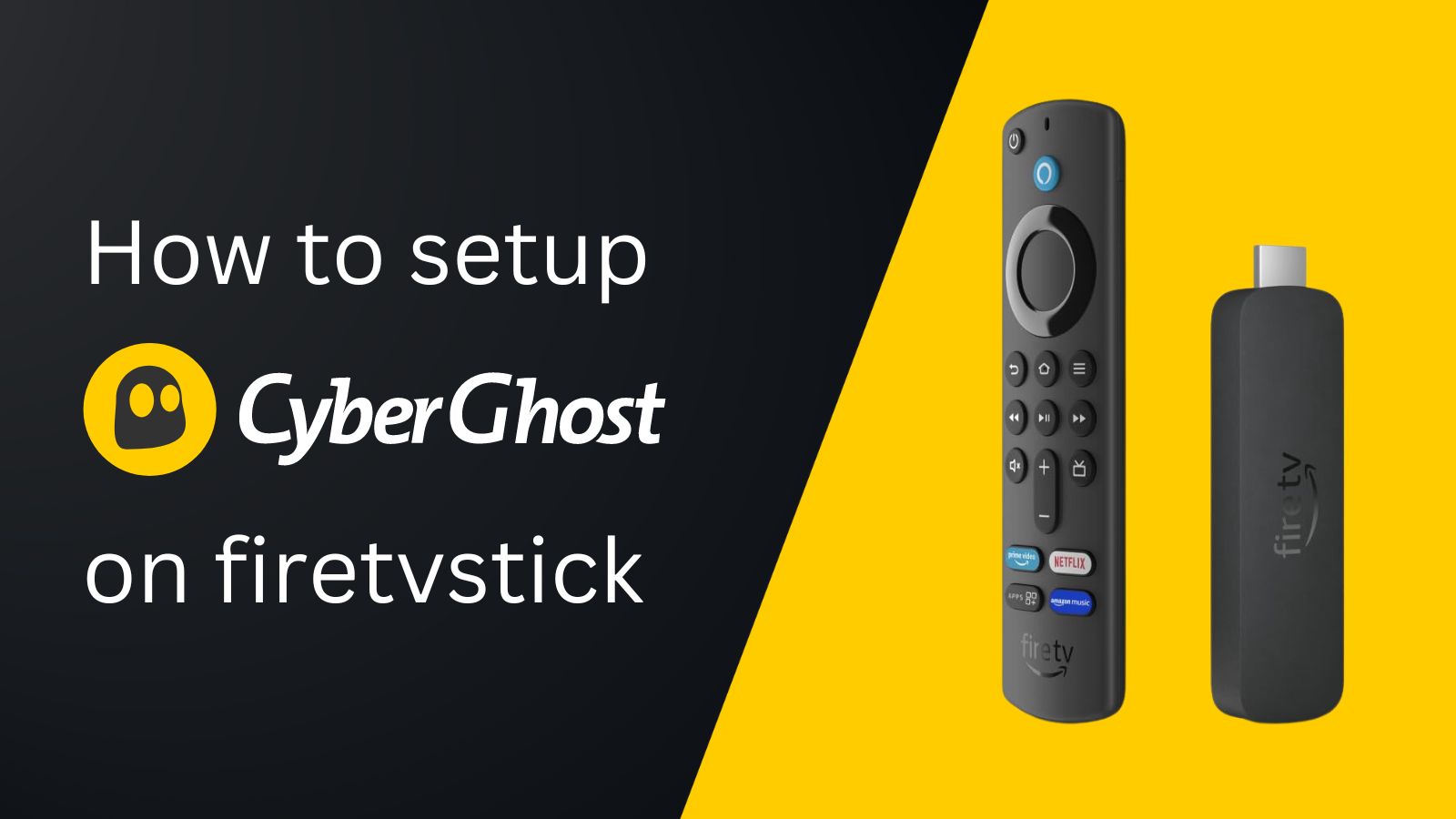 CyberGhost on Amazon Firestick