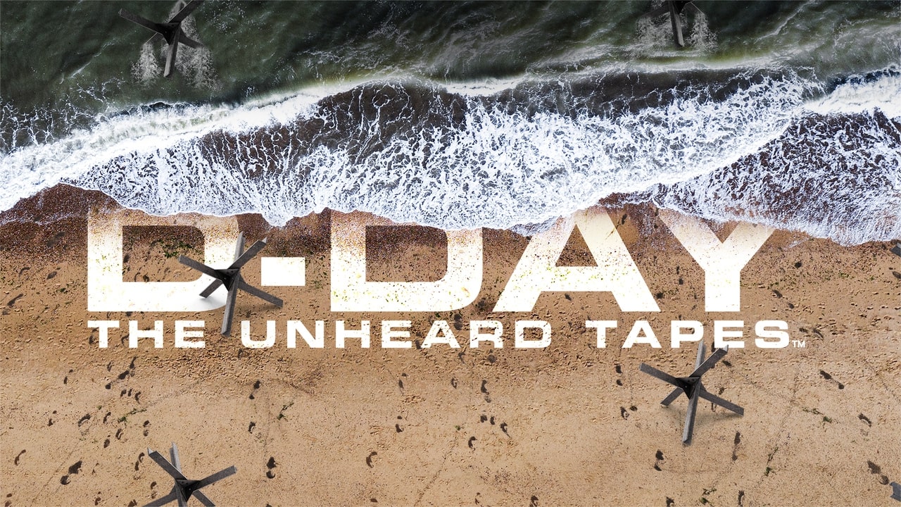 D-Day The Unheard Tapes