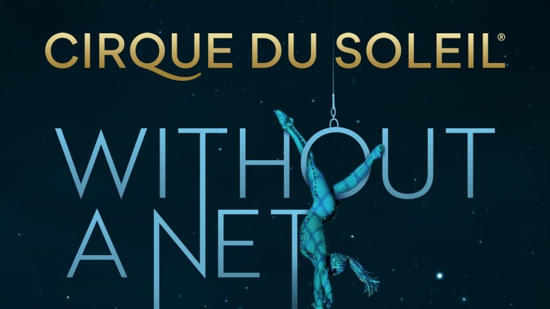 Cirque Du Soleil Without a Net