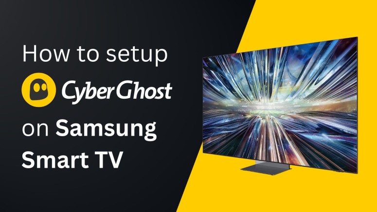 Cyberghost on Samsung Smart TV