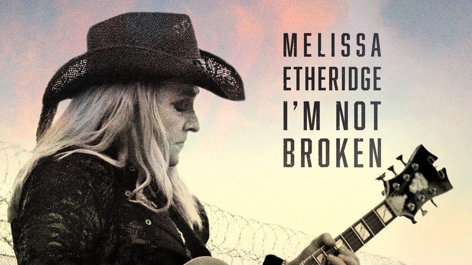 Melissa Etheridge I’m Not Broken