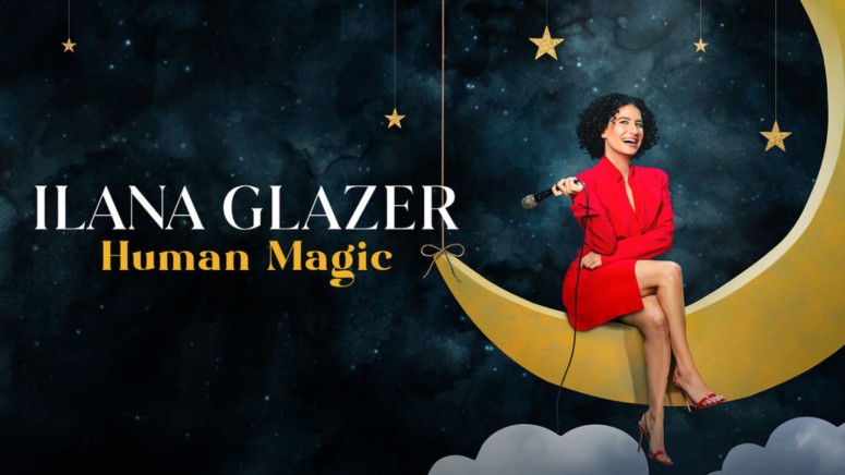 Ilana Glazer Human Magic