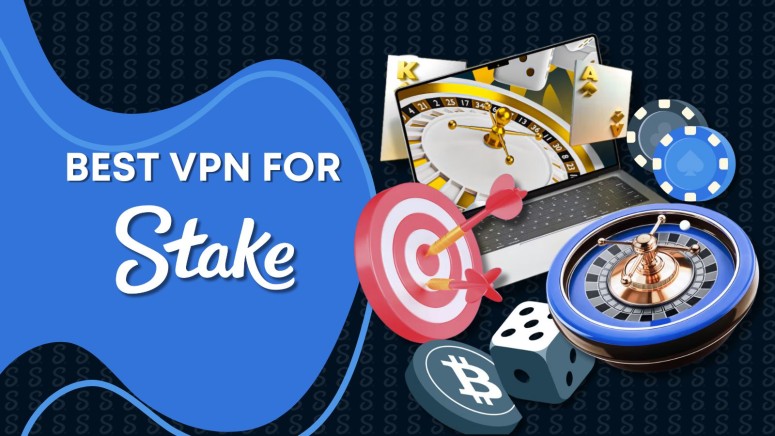 Best VPN for Stake