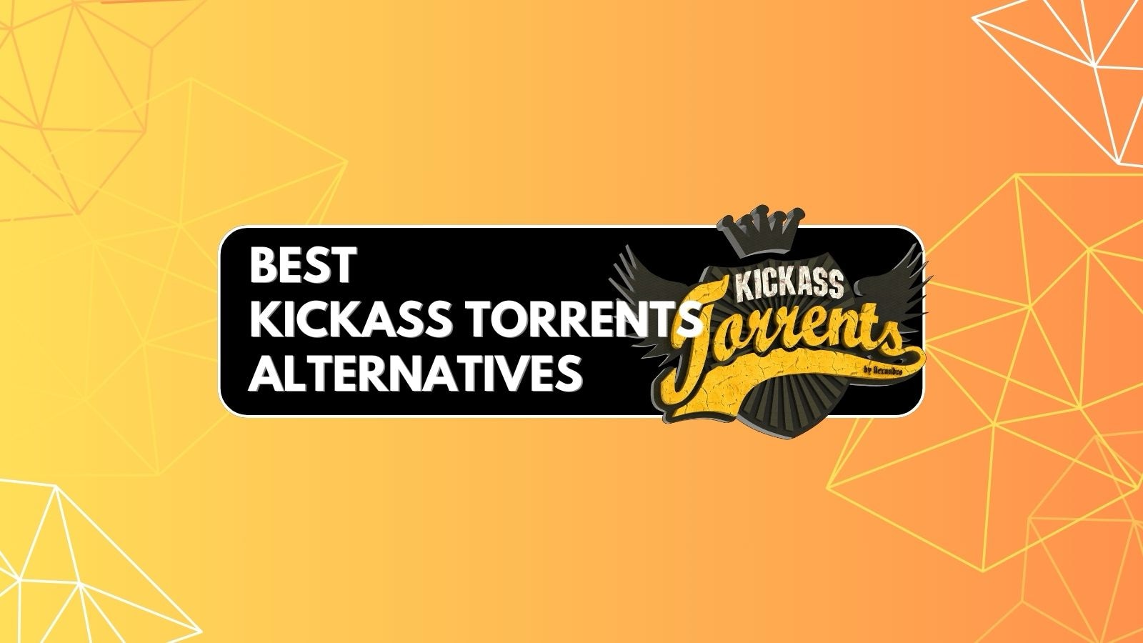 Best Kickass Torrents Alternatives - Featured Image