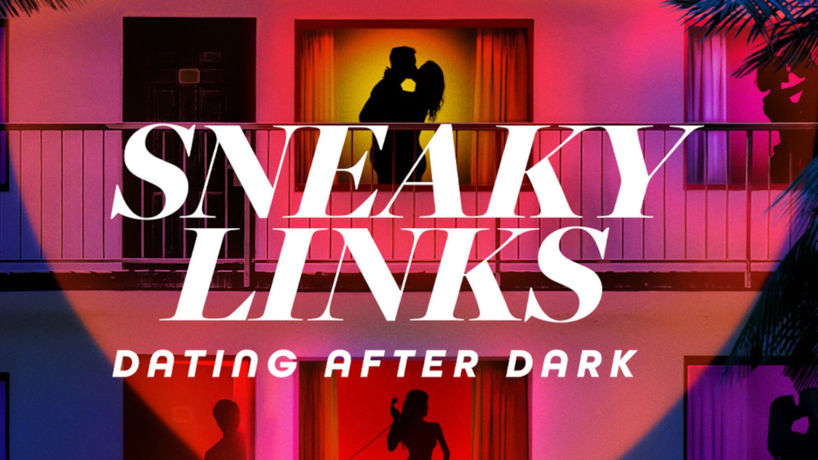 Sneaky Links: Dating After Dark
