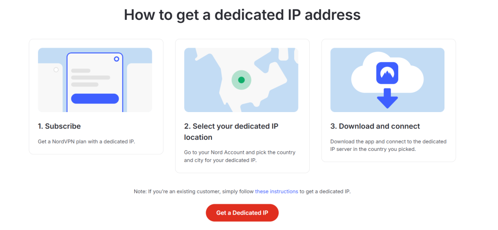 Steps on how to get a NordVPN dedicated IP
1. Subscribe to a plan
2. Select your Dedicated IP location
3. Download and connect!