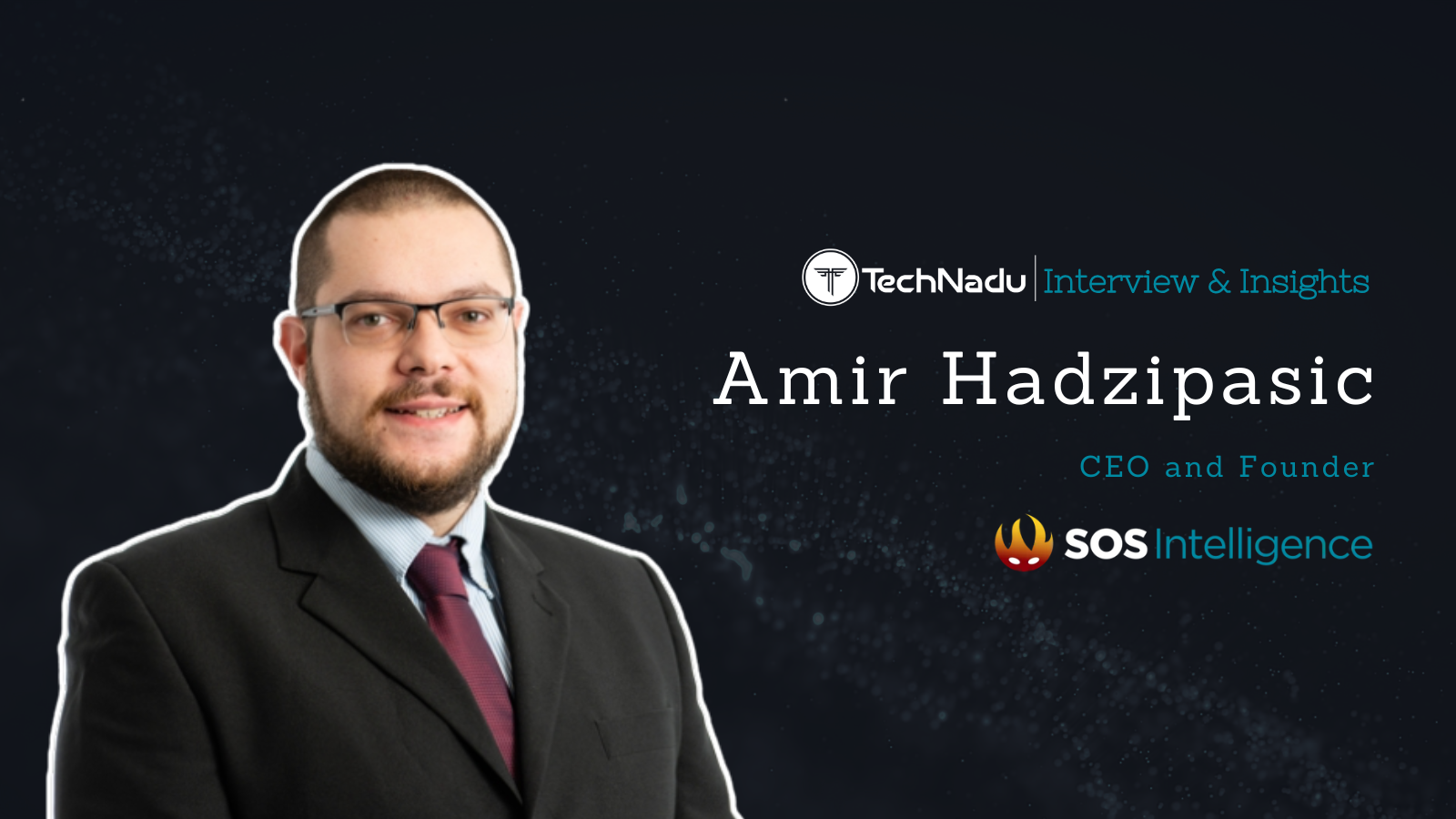 Amir Hadzipasic - CEO of SOSIntelligence