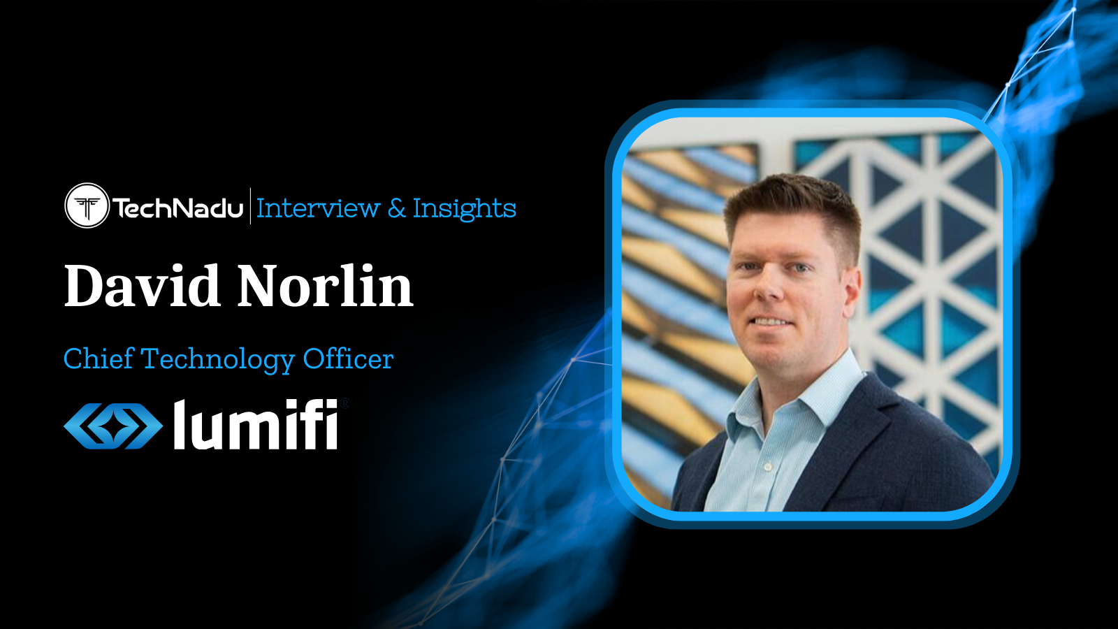 David Norlin - CTO - Lumifi