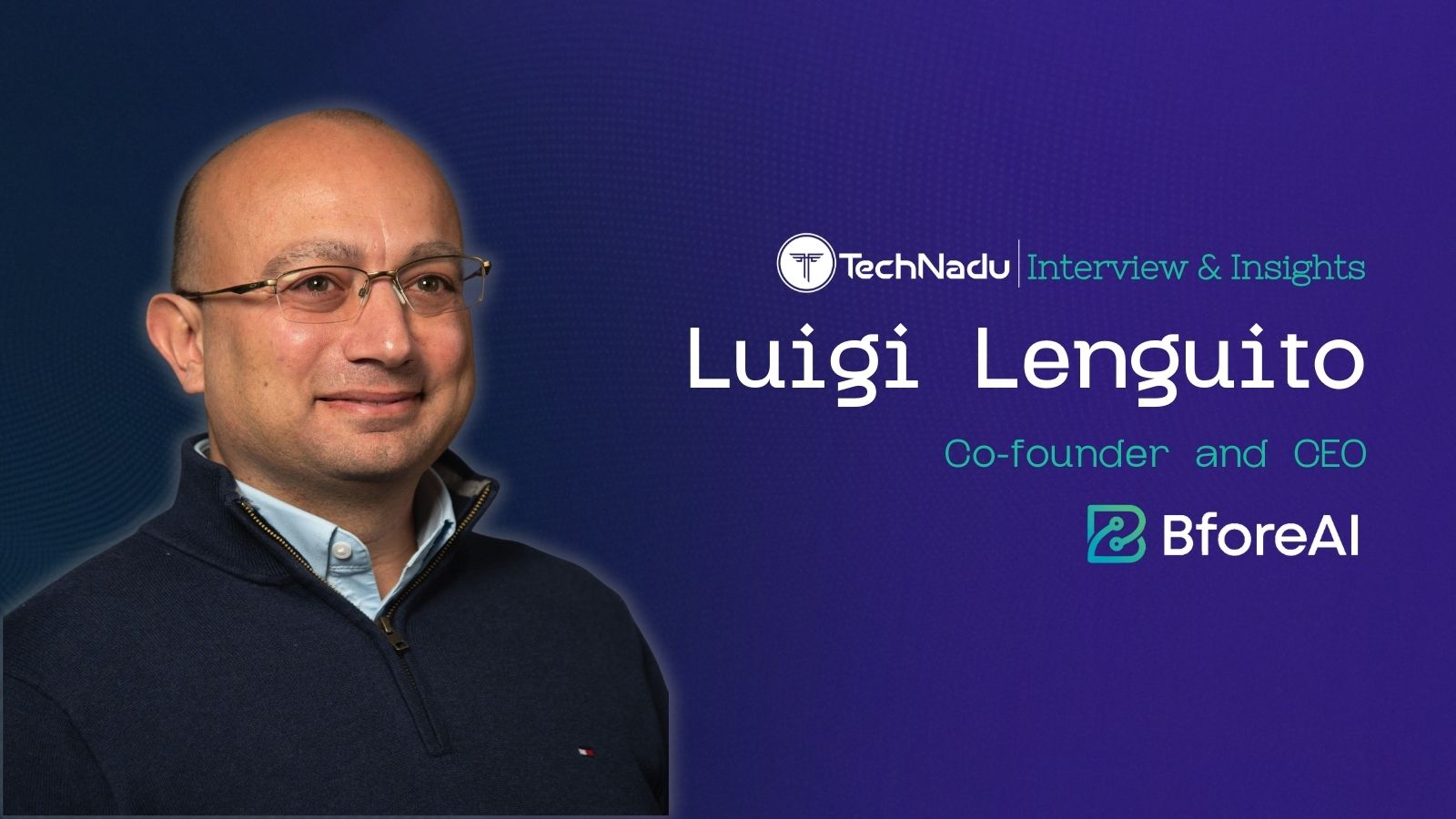 Luigi Lenguito - Co-founder and CEO - BforeAI