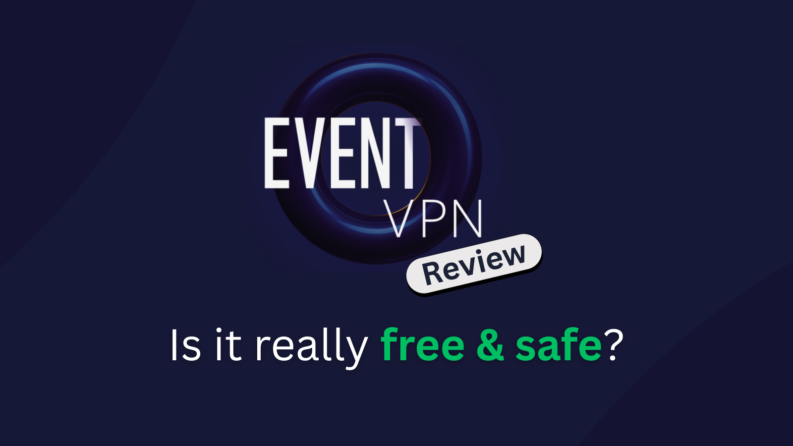 Event VPN Review 2025 - Is it Realy Good or Is it Too Good to be True?