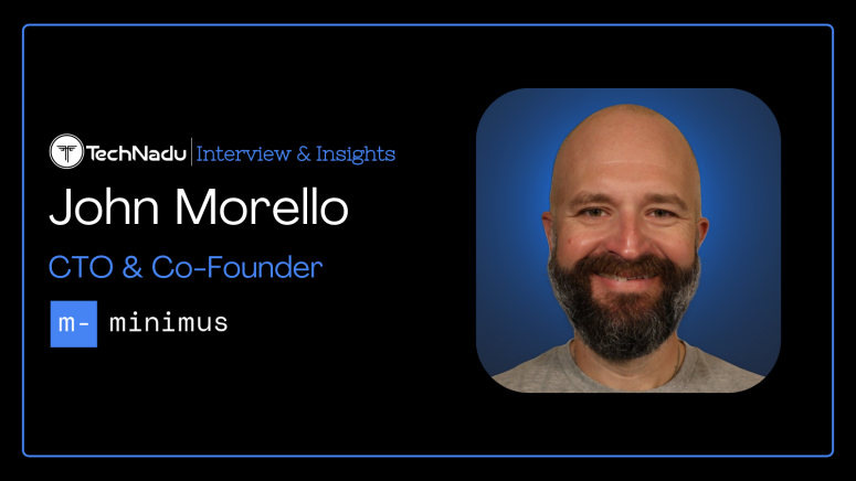 John Morello - CTO - Minimus